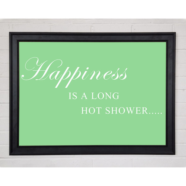 Happy Larry Bathroom Quote Happiness Is A Long Hot Shower Green Framed